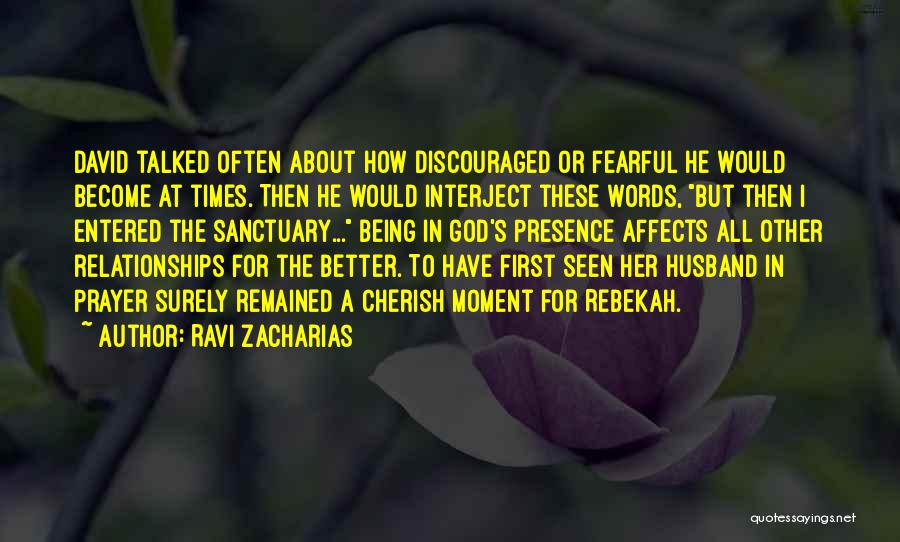 Being Discouraged Quotes By Ravi Zacharias
