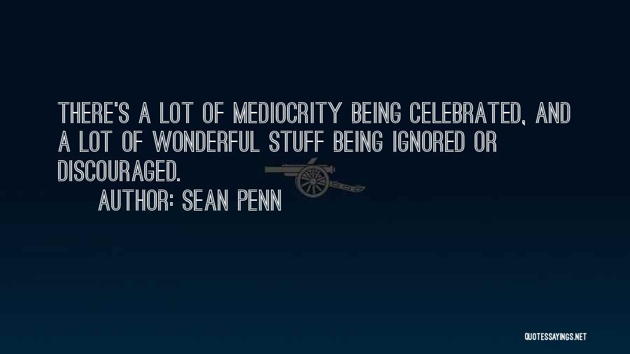 Being Discouraged Quotes By Sean Penn