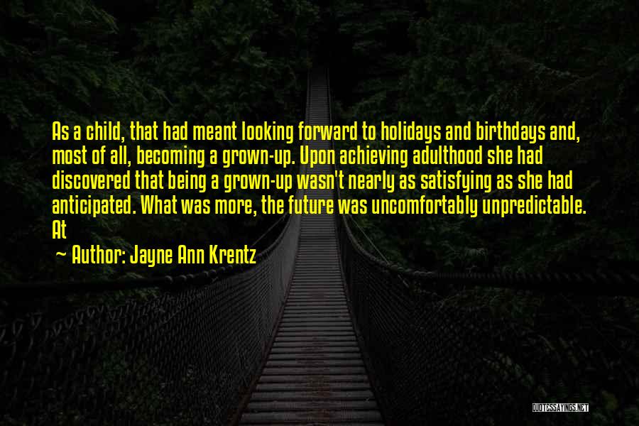 Being Discovered Quotes By Jayne Ann Krentz