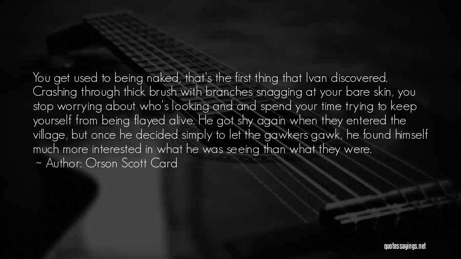 Being Discovered Quotes By Orson Scott Card