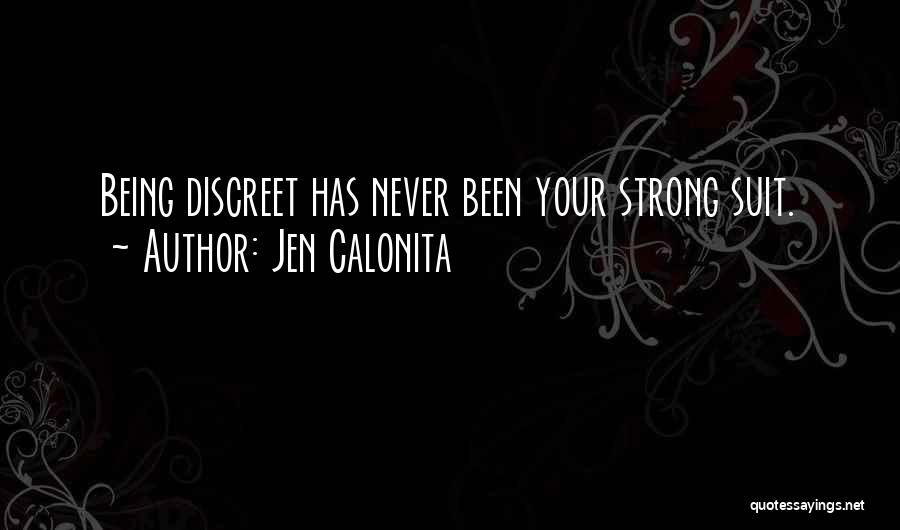 Being Discreet Quotes By Jen Calonita