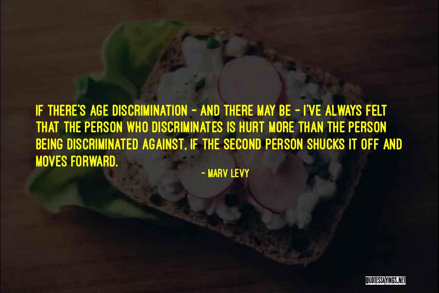 Being Discriminated Quotes By Marv Levy Being Discriminated Quotes By Marv Levy