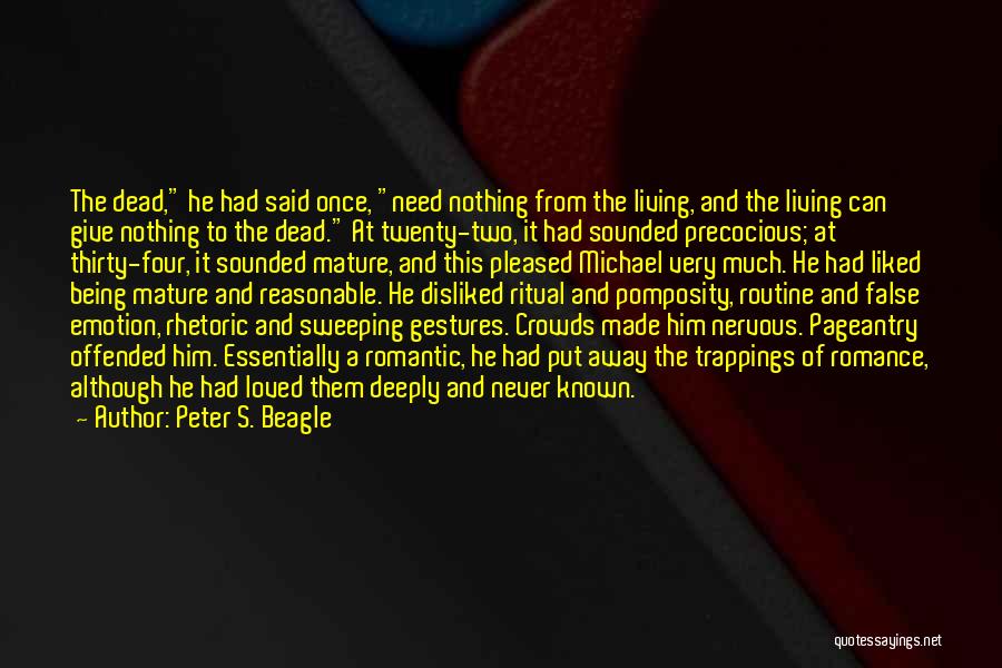 Being Disliked Quotes By Peter S. Beagle