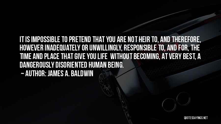 Being Disoriented Quotes By James A. Baldwin