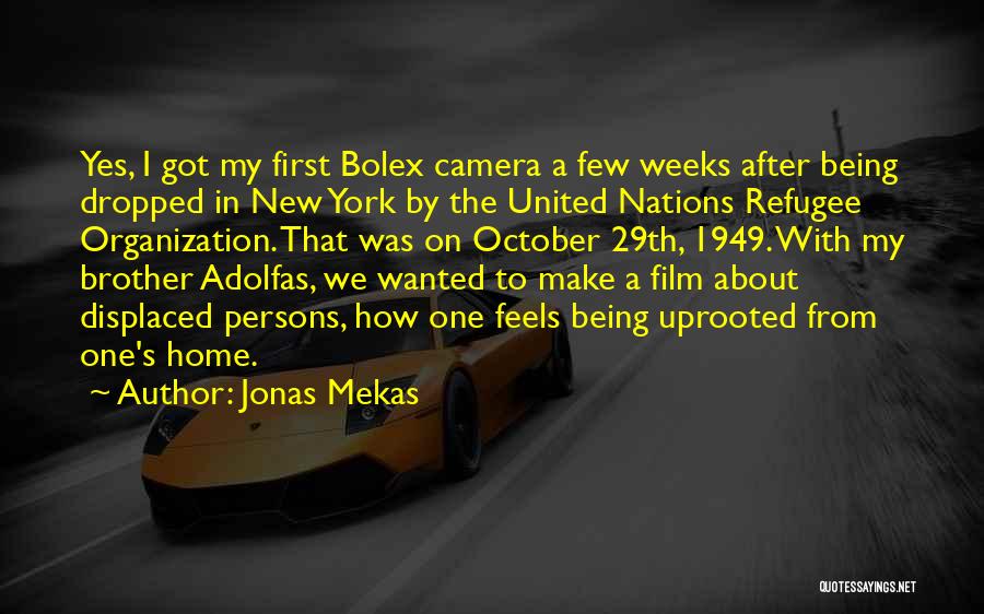 Being Displaced Quotes By Jonas Mekas