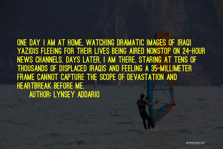 Being Displaced Quotes By Lynsey Addario