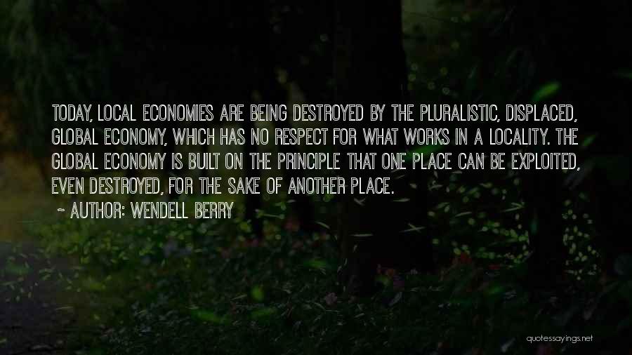 Being Displaced Quotes By Wendell Berry