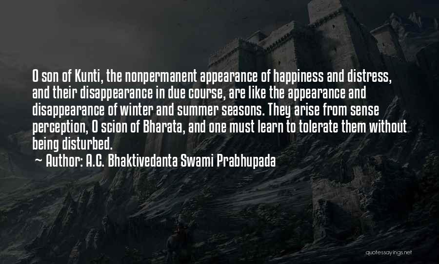 Being Disturbed Quotes By A.C. Bhaktivedanta Swami Prabhupada