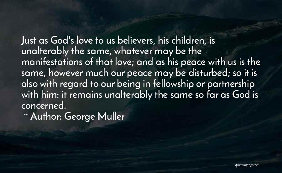 Being Disturbed Quotes By George Muller