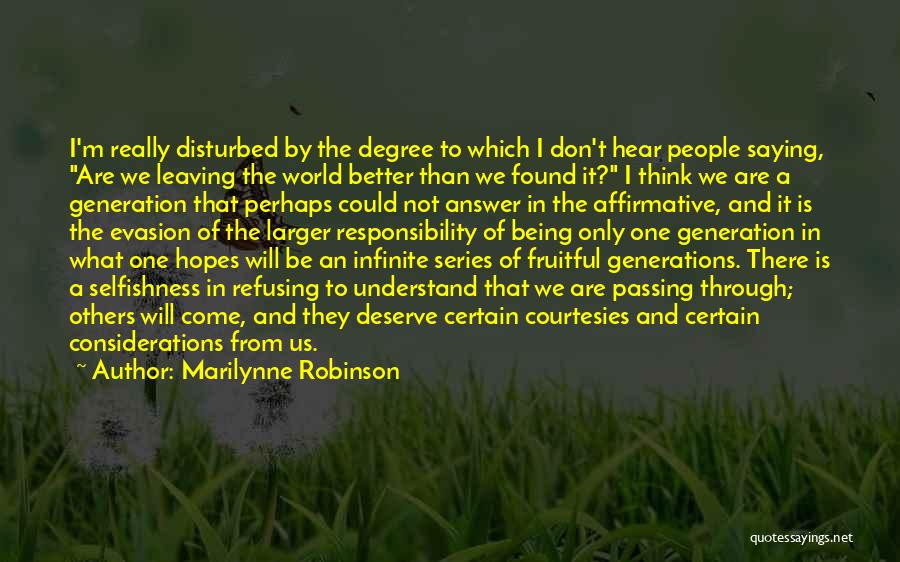 Being Disturbed Quotes By Marilynne Robinson