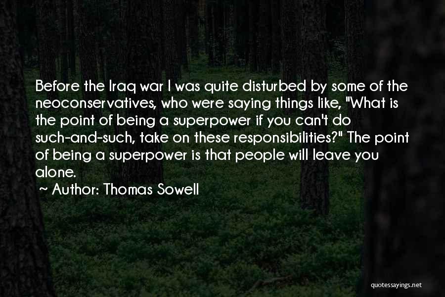 Being Disturbed Quotes By Thomas Sowell