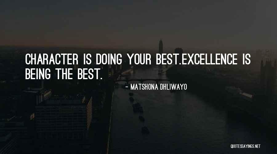 Being Doing Your Best Quotes By Matshona Dhliwayo Being Doing Your Best Quotes By Matshona Dhliwayo