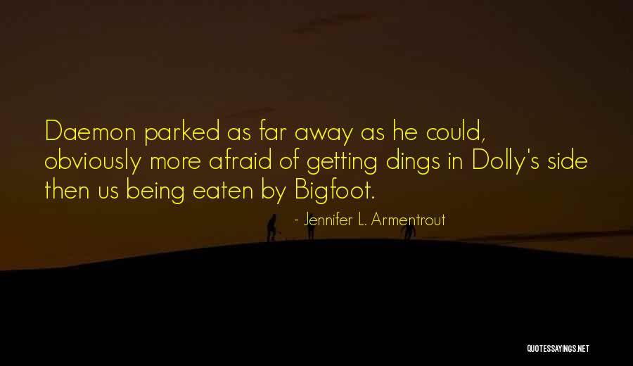 Being Dolly Quotes By Jennifer L. Armentrout Being Dolly Quotes By Jennifer L. Armentrout