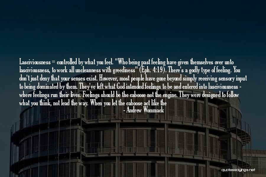 Being Dominated Quotes By Andrew Wommack Being Dominated Quotes By Andrew Wommack