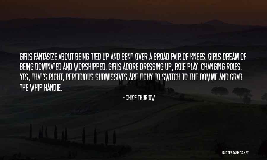 Being Dominated Quotes By Chloe Thurlow Being Dominated Quotes By Chloe Thurlow