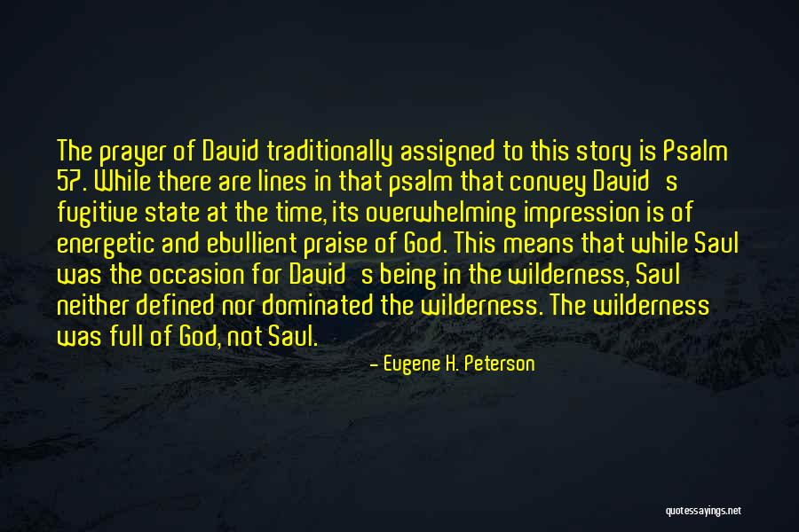 Being Dominated Quotes By Eugene H. Peterson Being Dominated Quotes By Eugene H. Peterson