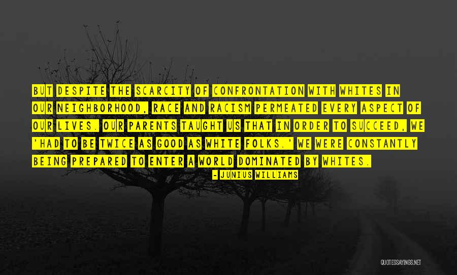 Being Dominated Quotes By Junius Williams Being Dominated Quotes By Junius Williams