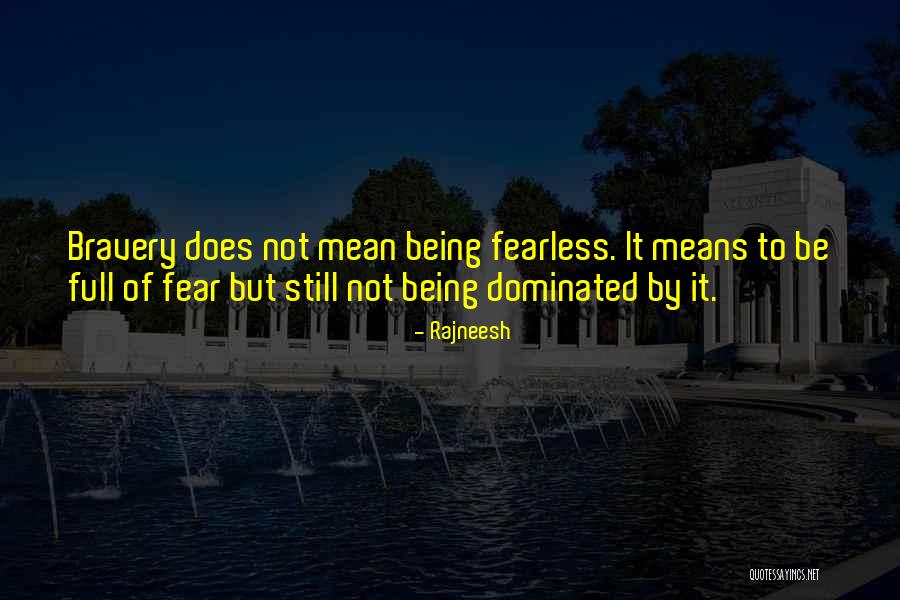 Being Dominated Quotes By Rajneesh Being Dominated Quotes By Rajneesh