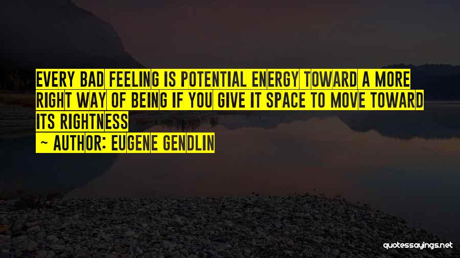 Being Done And Moving On Quotes By Eugene Gendlin