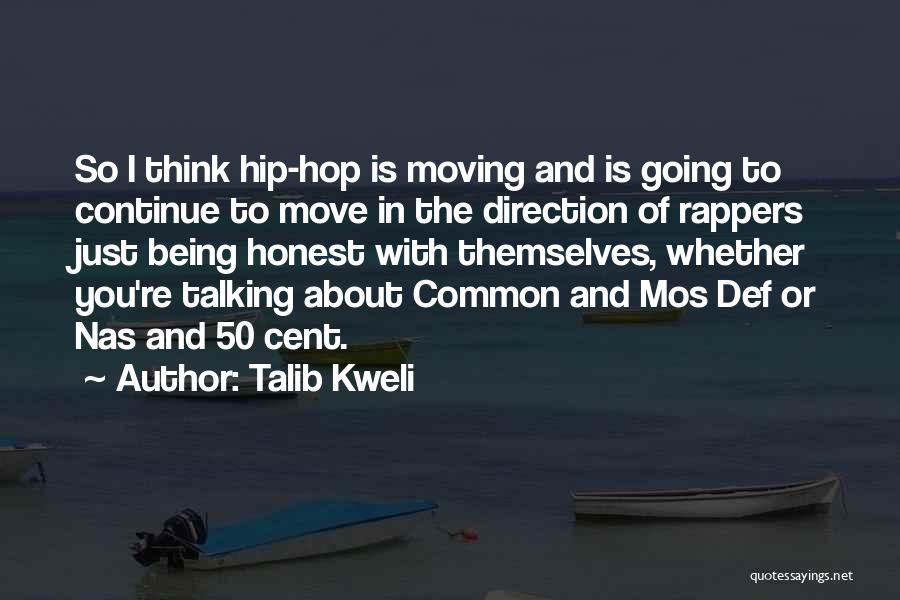 Being Done And Moving On Quotes By Talib Kweli