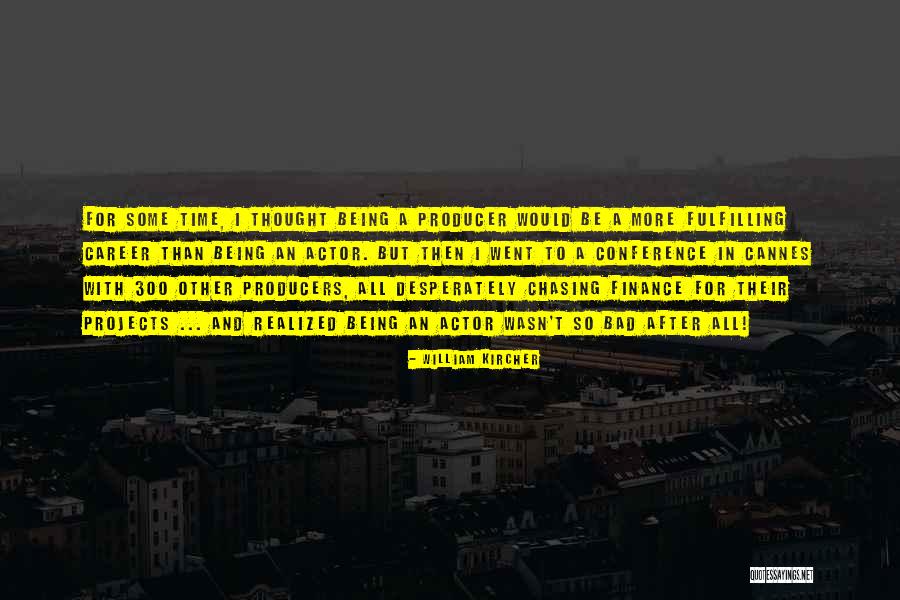 Being Done Chasing After Someone Quotes By William Kircher Being Done Chasing After Someone Quotes By William Kircher