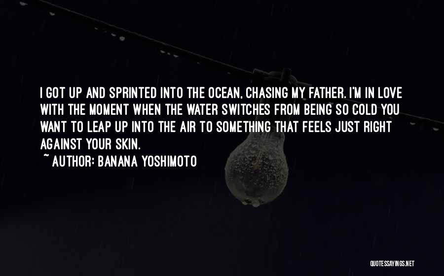 Being Done Chasing Someone Quotes By Banana Yoshimoto