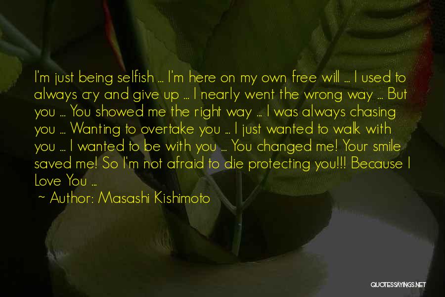 Being Done Chasing Someone Quotes By Masashi Kishimoto