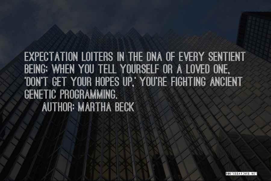 Being Done Fighting For Someone Quotes By Martha Beck