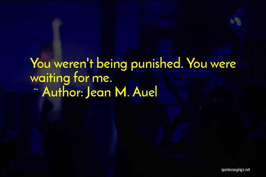 Being Done Waiting Quotes By Jean M. Auel