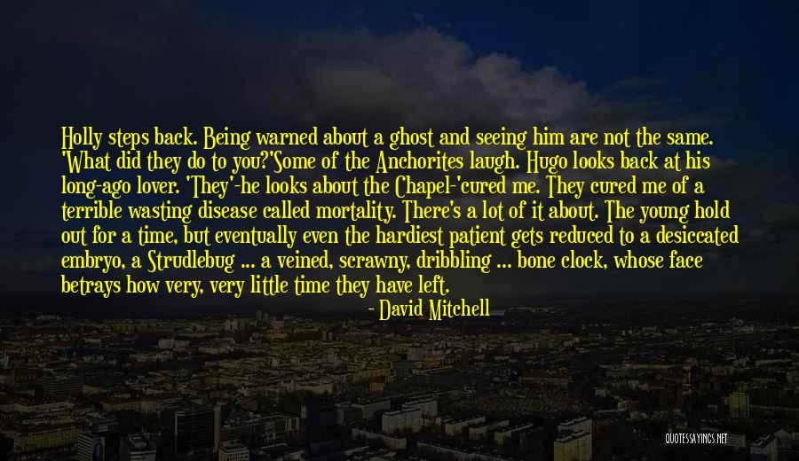 Being Done Wasting My Time Quotes By David Mitchell Being Done Wasting My Time Quotes By David Mitchell