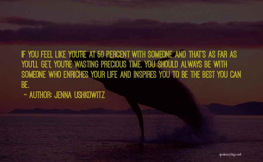 Being Done Wasting My Time Quotes By Jenna Ushkowitz