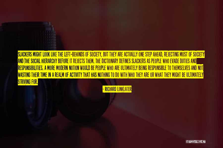 Being Done Wasting My Time Quotes By Richard Linklater Being Done Wasting My Time Quotes By Richard Linklater