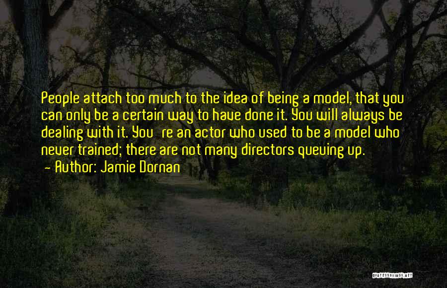 Being Done With Being Used Quotes By Jamie Dornan