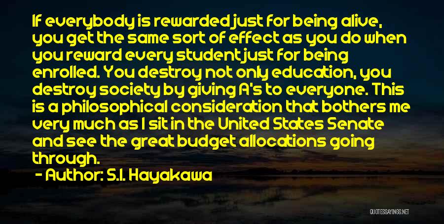 Being Done With Everyone Quotes By S.I. Hayakawa