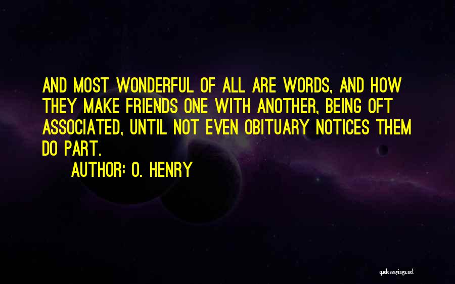 Being Done With Friends Quotes By O. Henry