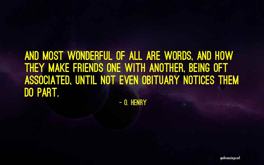 Being Done With Friends Quotes By O. Henry