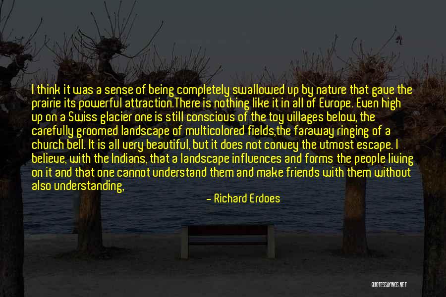 Being Done With Friends Quotes By Richard Erdoes