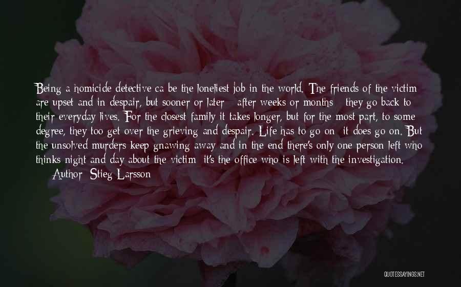 Being Done With Friends Quotes By Stieg Larsson