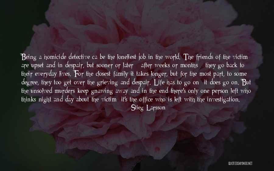 Being Done With Friends Quotes By Stieg Larsson