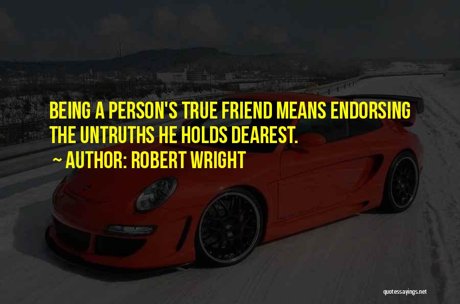 Being Done With Friendship Quotes By Robert Wright