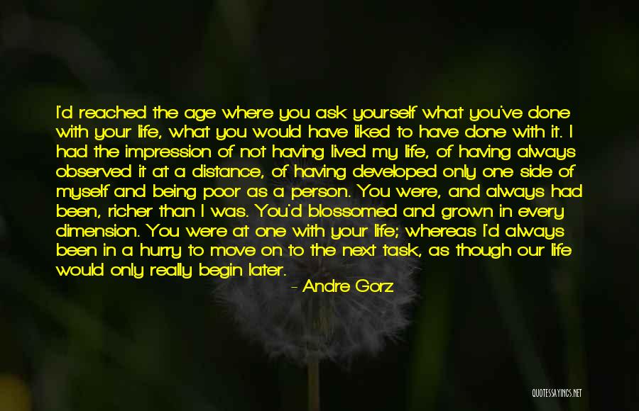 Being Done With Life Quotes By Andre Gorz Being Done With Life Quotes By Andre Gorz