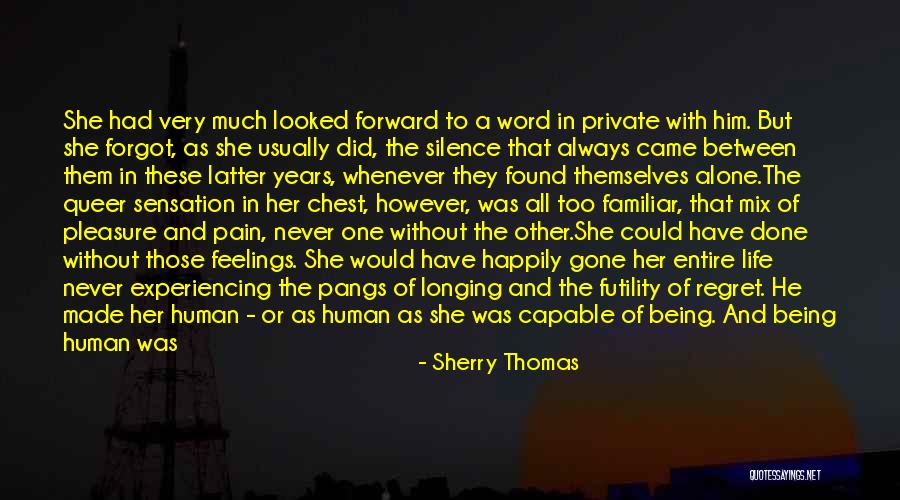 Being Done With Life Quotes By Sherry Thomas Being Done With Life Quotes By Sherry Thomas