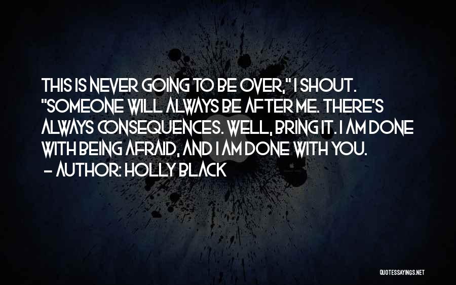 Being Done With Someone Quotes By Holly Black