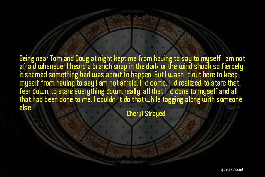 Being Done With Something Quotes By Cheryl Strayed Being Done With Something Quotes By Cheryl Strayed