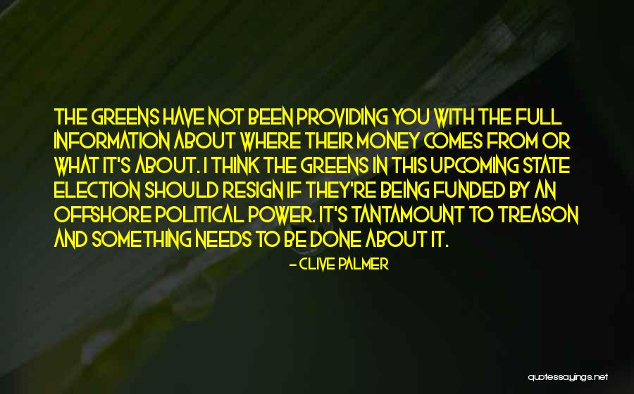 Being Done With Something Quotes By Clive Palmer Being Done With Something Quotes By Clive Palmer