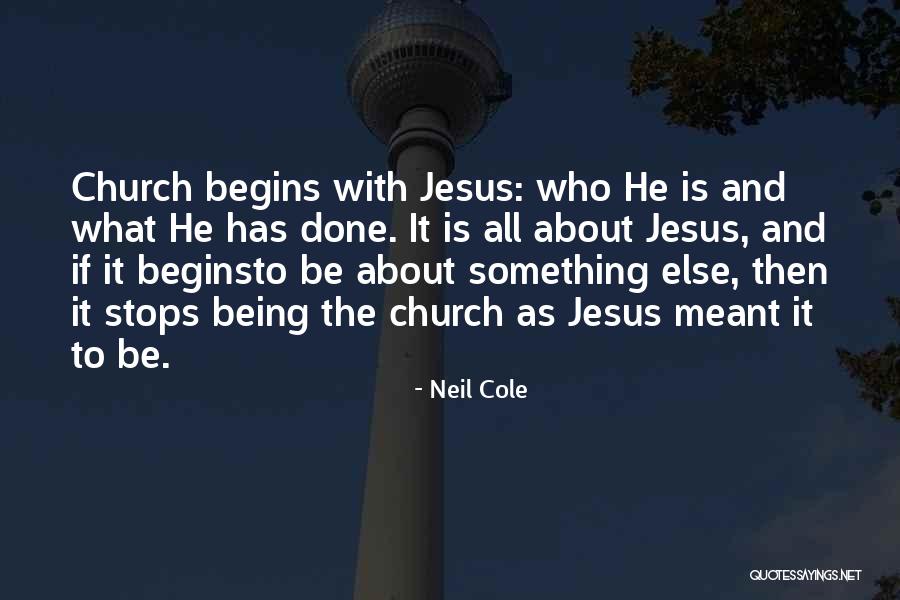 Being Done With Something Quotes By Neil Cole Being Done With Something Quotes By Neil Cole