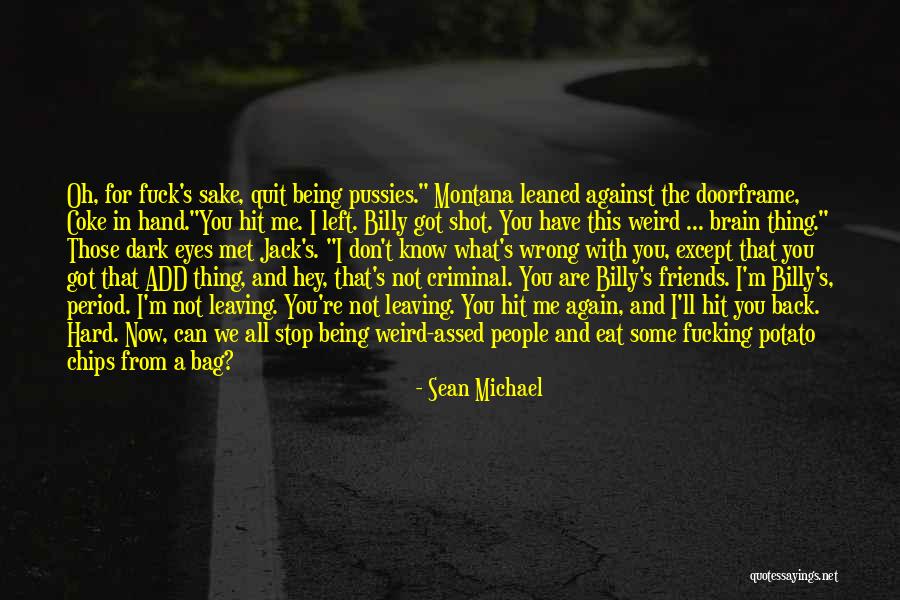 Being Done Wrong By Friends Quotes By Sean Michael