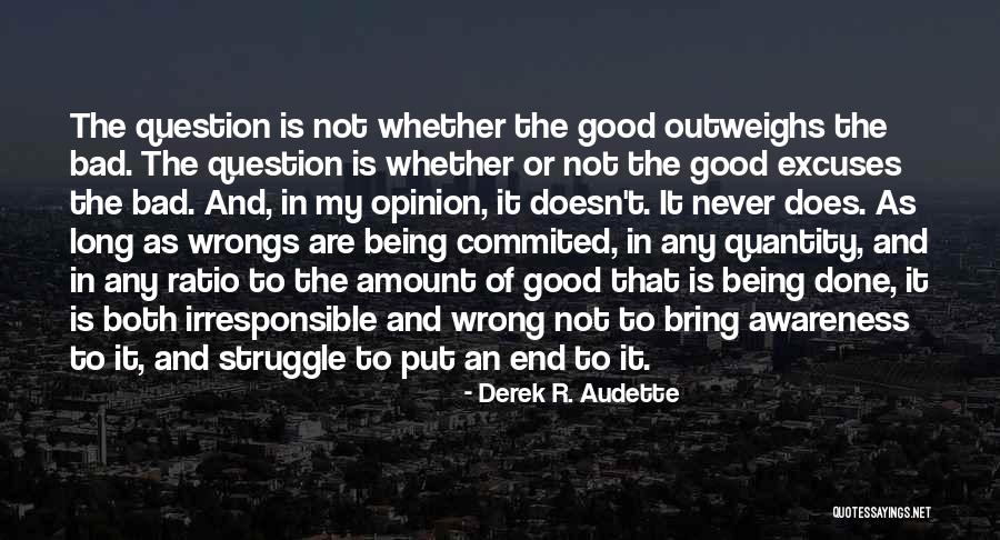 Being Done Wrong Quotes By Derek R. Audette Being Done Wrong Quotes By Derek R. Audette