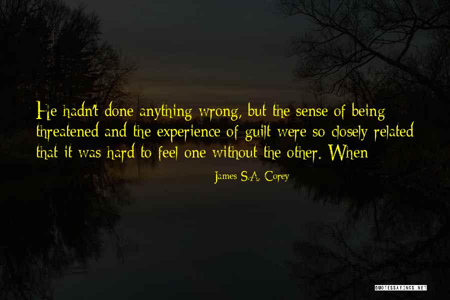 Being Done Wrong Quotes By James S.A. Corey Being Done Wrong Quotes By James S.A. Corey
