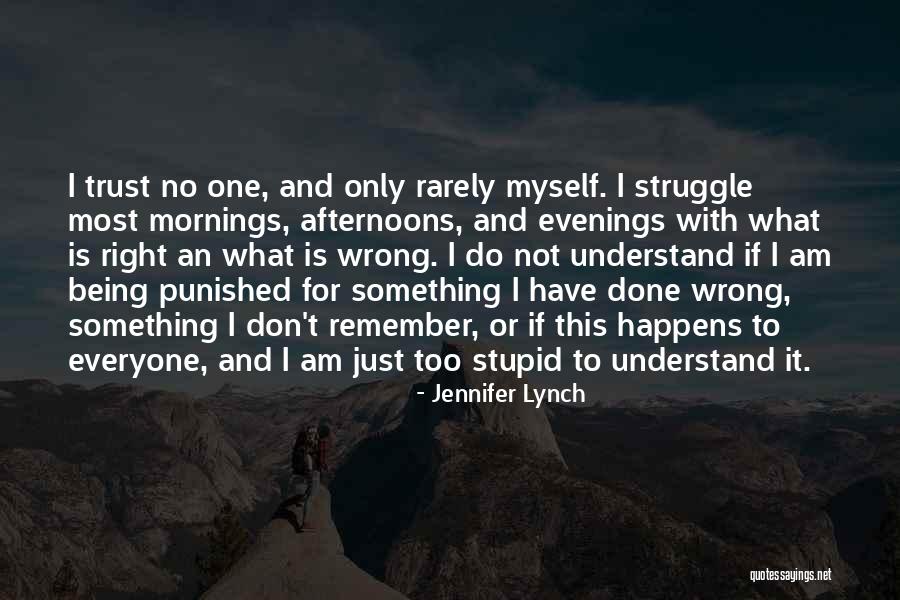 Being Done Wrong Quotes By Jennifer Lynch